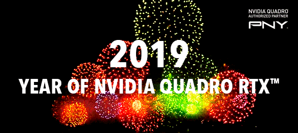 2019 - Year of NVIDIA Quadro RTX
