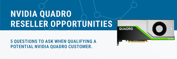 NVIDIA Quadro Reseller Opportunities
